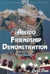 3rd Aikido Friendship Demonstration Vol.1