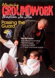 Mastering Brazilian Jiu-Jitsu Groundwork - Passing the Guard